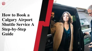 Travel Tips and Destination Guides 3 How ot book a calgary airport shuttle service a step by step guide